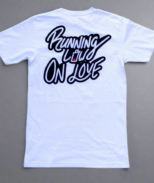"Running Low On Love" Tee